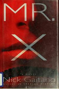 Gaitano, Nick (Izzi, Eugene) | Mr. X | Unsigned First Edition Copy