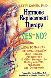 Hormone Replacement Therapy :Yes or No?: How to Make an Informed Decision About Estrogen,...