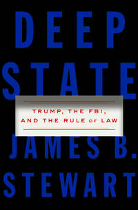 Deep State: Trump, the FBI, and the Rule of Law