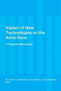 Impact of New Technologies on the Arms Race