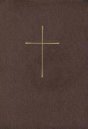 cover of The Book of Common Prayer: And Administration of the Sacraments and Other Rites and Ceremonies of the Church