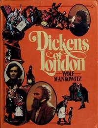 Dickens of London by Mankowitz, Wolf - 1977