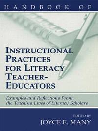 Handbook of Instructional Practices for Literacy Teacher-educators: Examples and Reflections From...