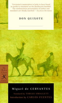 Don Quixote (Modern Library Classics) by Miguel de Cervantes, Tobias Smollett (Translator), Carlos Fuentes (Introduction) - 2004-04-27