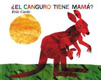 &Acirc;&iquest;el Canguro Tiene Mam&Atilde;&iexcl;? : Does a Kangaroo Have a Mother, Too?...