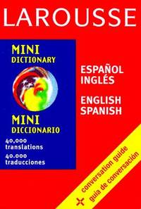 Larousse Mini Spanish/English English/Spanish Dictionary