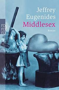 Middlesex: Roman. Ausgezeichnet Mit Dem Pulitzer Preis 2003 Und Dem Welt-Literaturpreis 2003