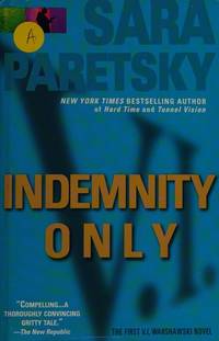 Indemnity only: A novel by Paretsky, Sara