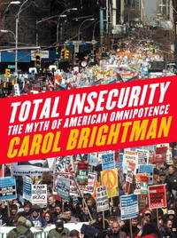 Total Insecurity : The Myth of American Omnipotence