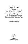 WAITING FOR WINTER TO END: An Extraordinary Journey Through Soviet Central Asia