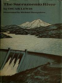 The Sacramento River by Oscar Lewis - 1970