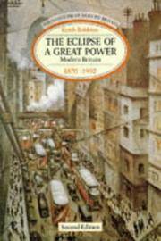 The Eclipse of a Great Power: Modern Britain 1870-1992 (Foundations of Modern Britain Series)