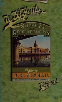 W.B. Yeats : Interviews and Recollections