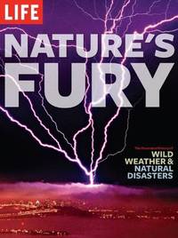 image of Life - Nature's Fury: The Illustrated History of Wild Weather & Natural Disasters (Life (Life Books))
