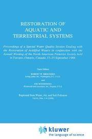 Restoration of Aquatic and Terrestrial Systems: Proceedings of a Special Water Quality Session...
