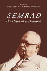 Semrad. The Heart of a Therapist