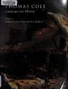 Thomas Cole: Landscape Into History