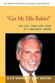 image of Get Me Ellis Rubin!: The Life, Times and Cases of a Maverick Lawyer