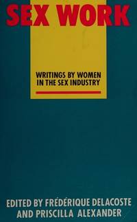 Sex Work Writings by Women in the Sex Industry