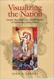 Visualizing the Nation: Gender, Representation, and Revolution in Eighteenth-Century France