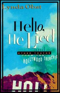 Hello, He Lied -- and Other Tales From the Hollywood Trenches