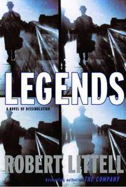 Legends : A Novel of Dissimulation by Littell, Robert