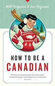 How To Be a Canadian