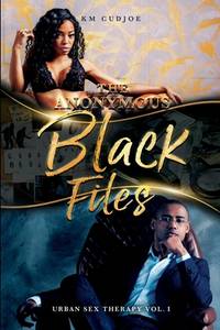 The Anonymous Black Files: Urban Sex Therapy