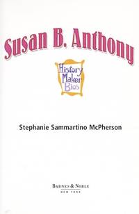 Susan B. Anthony (History Maker Bios)