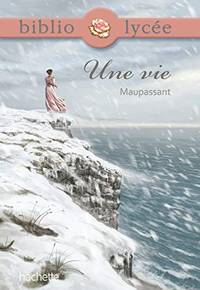 Une vie by Guy de Maupassant - 2009