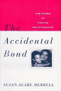 The Accidental Bond: The Power of Sibling Relationship