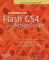 The Essential Guide to Flash CS4 With Actionscript