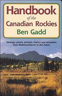 Handbook of the Canadian Rockies by Gadd, Ben