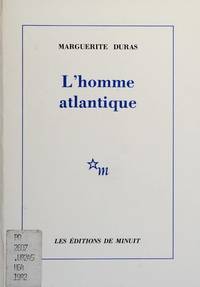 LHomme Atlantique (Minuit) by Duras, Marguerite - 02/01/1982