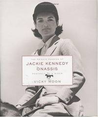 The Private Passion Of Jackie Kennedy Onassis