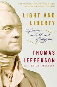 image of Light and Liberty: Reflections on the Pursuit of Happiness (Modern Library)
