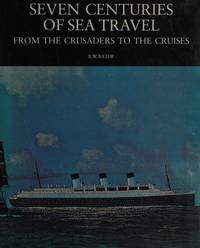 Seven centuries of sea travel: from the Crusaders to the cruises,