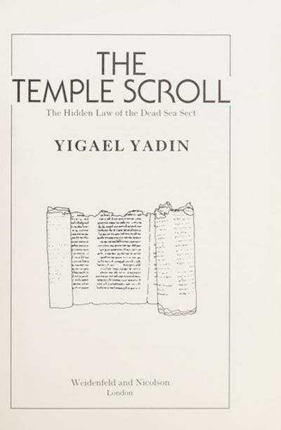 The Temple Scroll: The Hidden Law of the Dead Sea Sect