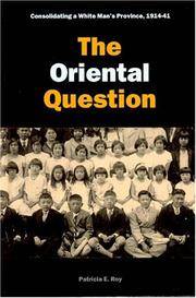 The Oriental Question: Consolidating a White Man's Province, 1914-1941 by Patricia E Roy - Paperback - 2003 - from David J. Craig, bookseller (SKU: 044118)