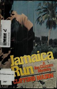 Jamaica Run: A Joe Cinquez Mystery by Clifford Mason - 1987-07