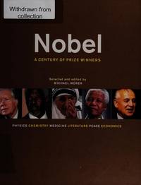 NOBEL: A CENTURY OF PRIZE WINNERS