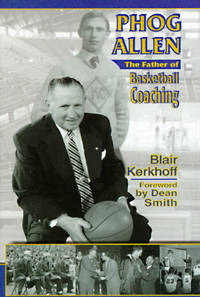 Phog Allen: The Father of Basketball Coaching