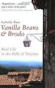 Vanilla Beans & Brodo. Real Life in the Hills of Tuscany