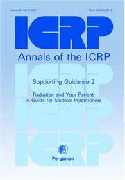 ICRP SUPPORTING GUIDANCE 2: RADIATION AND YOUR PATIENT: A GUIDE FOR MEDICAL PRACTITIONERS
