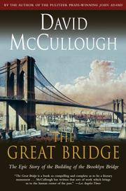 image of The Great Bridge: The Epic Story of The Building of The Brooklyn Bridge