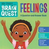 My First Brain Quest Feelings: A Question-and-Answer Book (Brain Quest Board Books, 7)