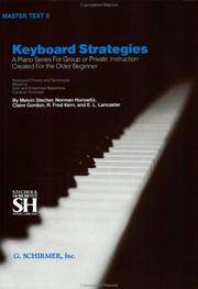Keyboard Strategies: A Piano Series For Group or Private Instruction Created For the Older...