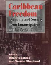 Caribbean Freedom: Economy and Society from Emancipation to the Present A