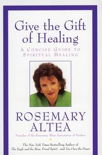Give the Gift of Healing: A Concise Guide to Spiritual Healing – Master Seven Steps to...