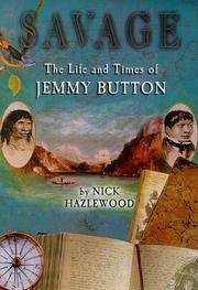 SAVAGE. The Life and Times of Jemmy Button